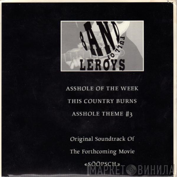 Leroys - Asshole Of The Week