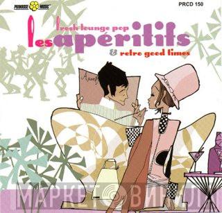  - Les Apéritifs - Fresh Lounge Pop