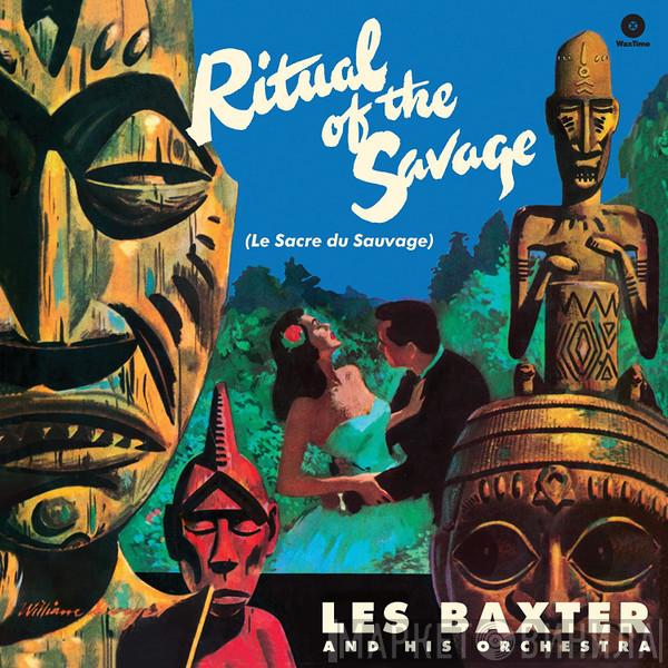 Les Baxter & His Orchestra - Ritual Of The Savage (Le Sacre Du Sauvage)