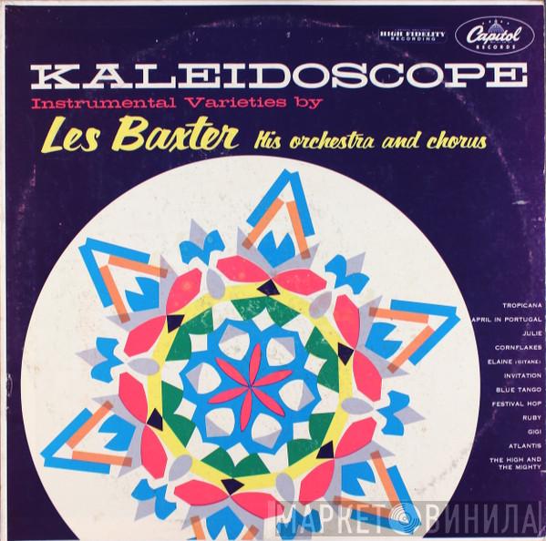 , Les Baxter And Les Baxter Chorus  Les Baxter & His Orchestra  - Kaleidoscope