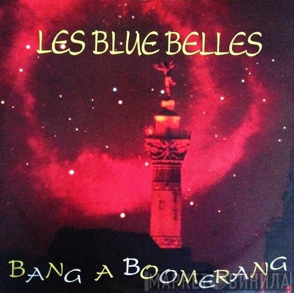 Les Blue Belles - Bang A Boomerang