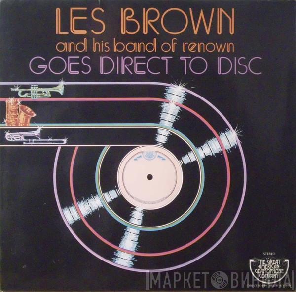 Les Brown And His Band Of Renown - Goes Direct To Disc
