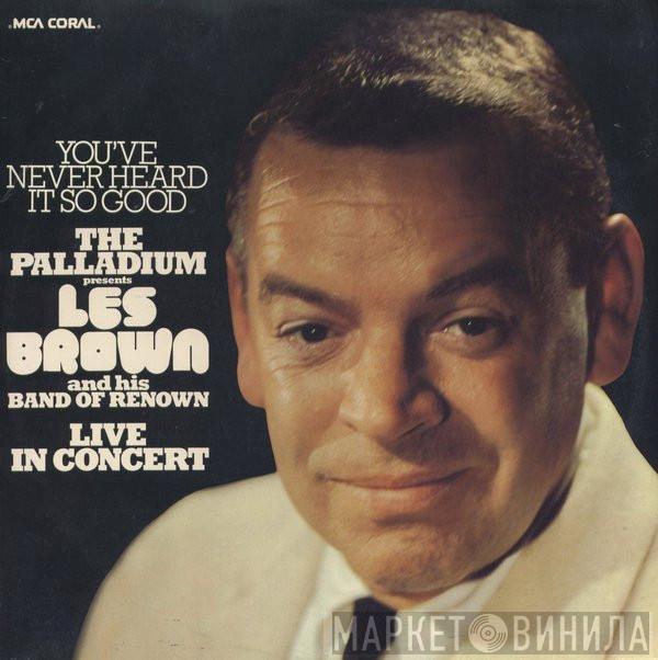 Les Brown And His Band Of Renown - The Palladium Presents Live In Concert