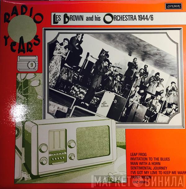 Les Brown And His Orchestra - Radio Years - Les Brown And His Orchestra - 1944/46