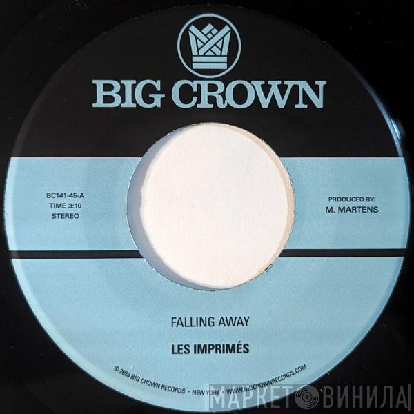 Les Imprimés - Falling Away / Still Here