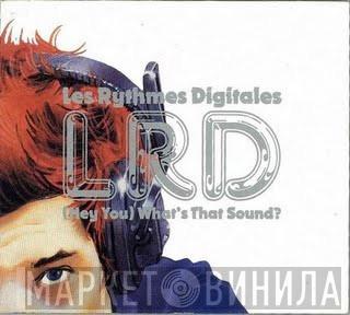  Les Rythmes Digitales  - (Hey You) What's That Sound?