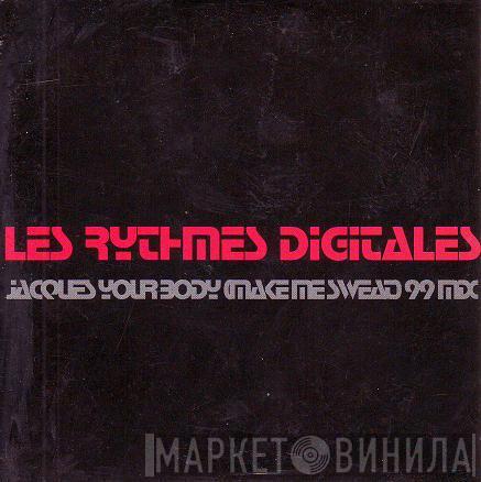 Les Rythmes Digitales  - Jacques Your Body (Make Me Sweat) 99 Mix