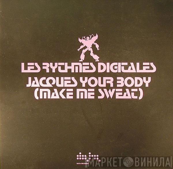 Les Rythmes Digitales - Jacques Your Body (Make Me Sweat)