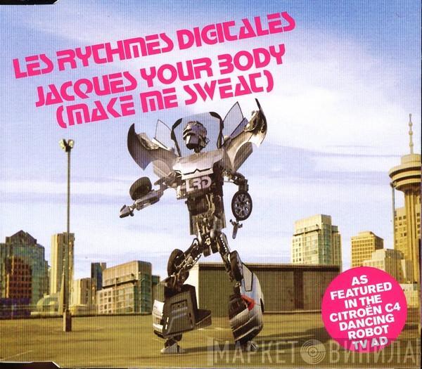 Les Rythmes Digitales - Jacques Your Body (Make Me Sweat)