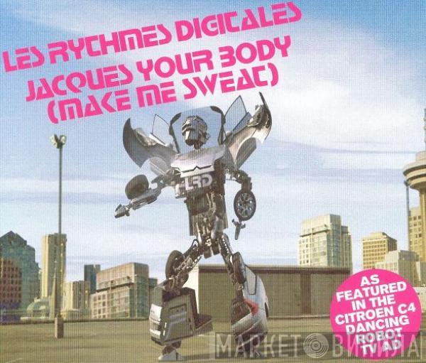  Les Rythmes Digitales  - Jacques Your Body (Make Me Sweat)