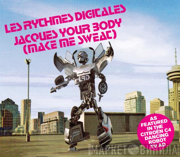  Les Rythmes Digitales  - Jacques Your Body (Make Me Sweat)