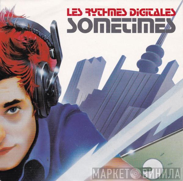 Les Rythmes Digitales - Sometimes