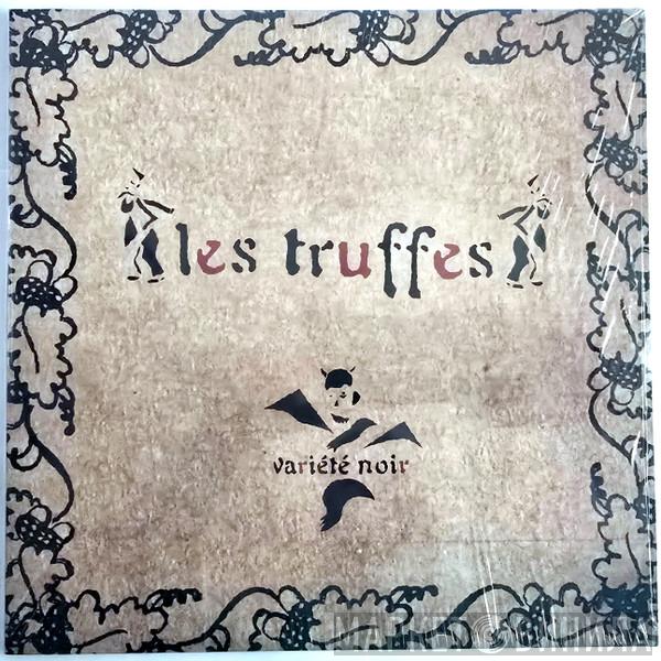 Les Truffes - Variété Noir