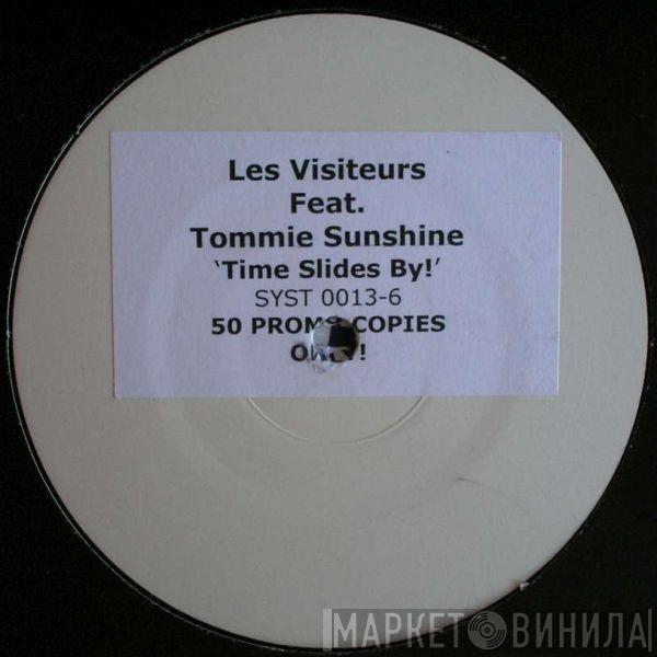 Les Visiteurs , Tommie Sunshine - Time Slides By!