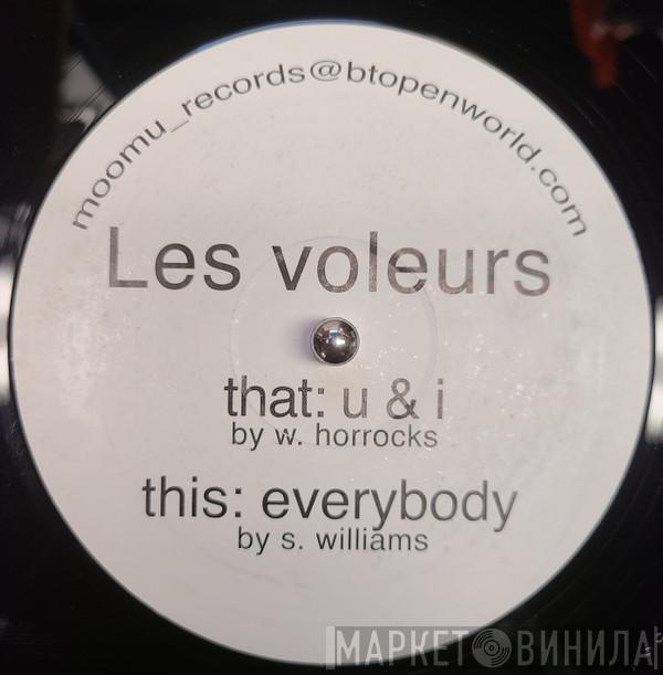 Les Voleurs - U & I / Everybody