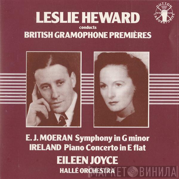 Leslie Heward, Hallé Orchestra, Ernest John Moeran, John Ireland - Leslie Heward Conducts British Gramophone Premières