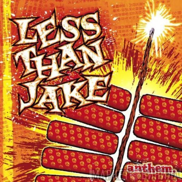  Less Than Jake  - Anthem