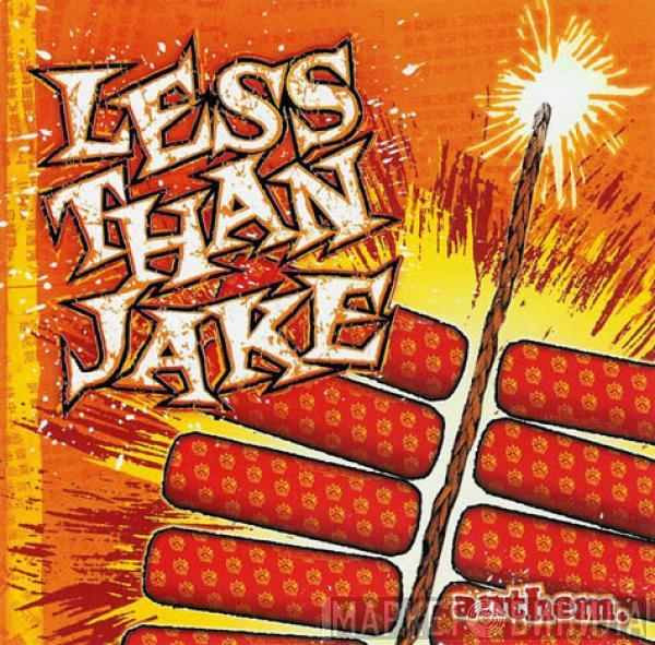  Less Than Jake  - Anthem