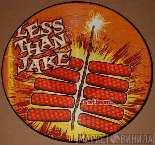  Less Than Jake  - Anthem