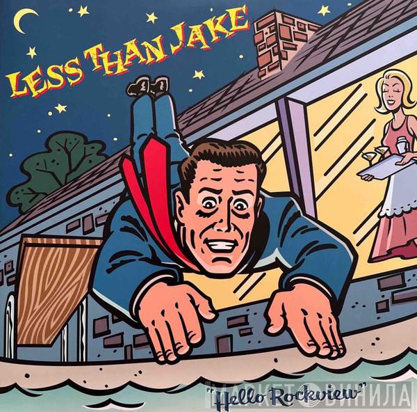 Less Than Jake - Hello Rockview 