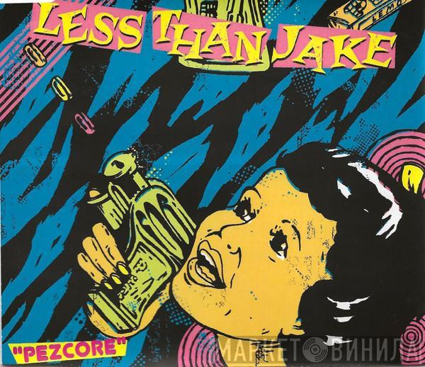  Less Than Jake  - Pezcore