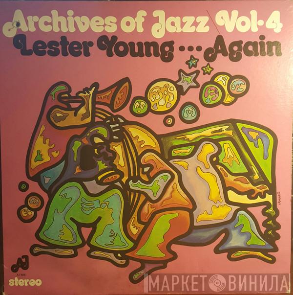 Lester Young - Archives Of Jazz Vol-4 Lester Young...Again