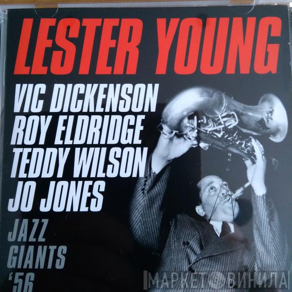 , Lester Young , Vic Dickenson , Roy Eldridge , Teddy Wilson  Jo Jones  - Jazz Giants '56