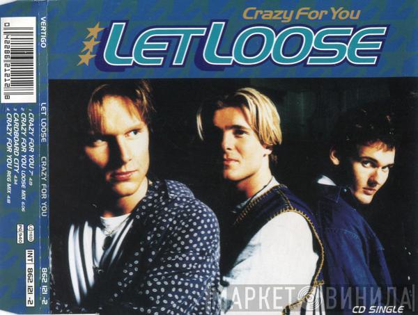  Let Loose  - Crazy For You