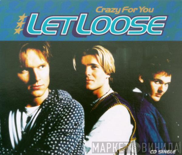  Let Loose  - Crazy For You