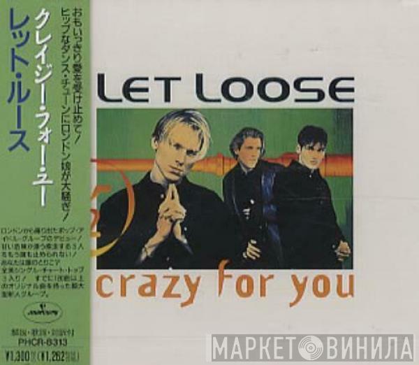  Let Loose  - Crazy For You