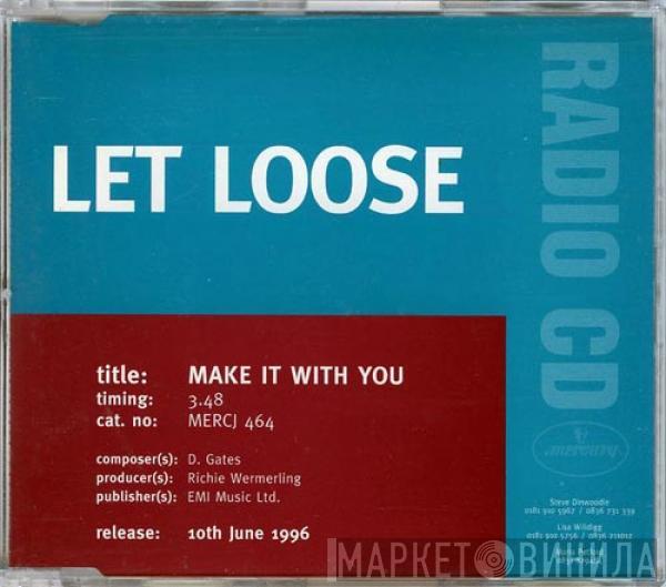  Let Loose  - Make It With You