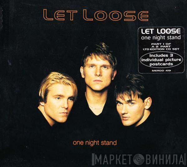  Let Loose  - One Night Stand