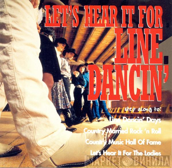  - Let's Hear It For The Line Dancin'