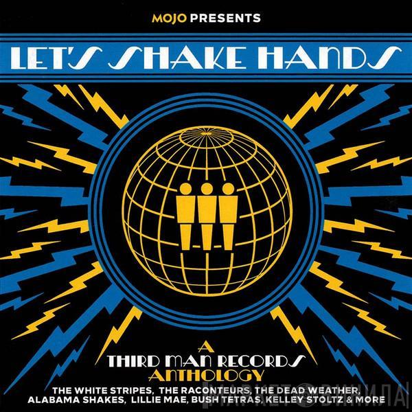  - Let's Shake Hands (A Third Man Records Anthology)