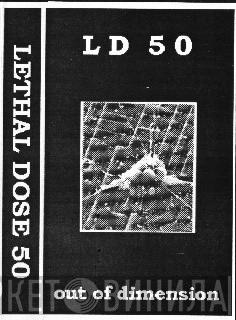  Lethal Dose 50  - Out Of Dimension