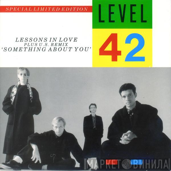  Level 42  - Lessons In Love / Something About You