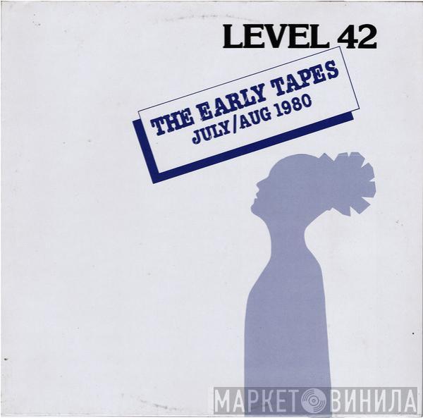  Level 42  - The Early Tapes · July/Aug 1980