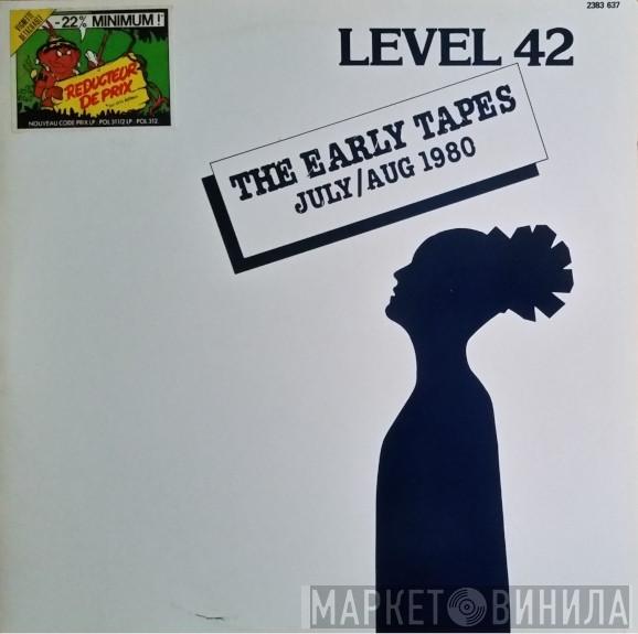  Level 42  - The Early Tapes. July/Aug 1980