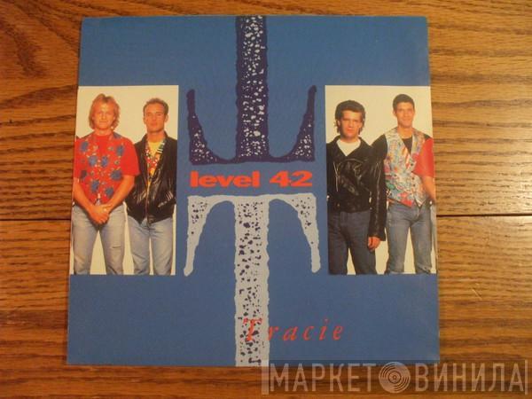  Level 42  - Tracie / Man