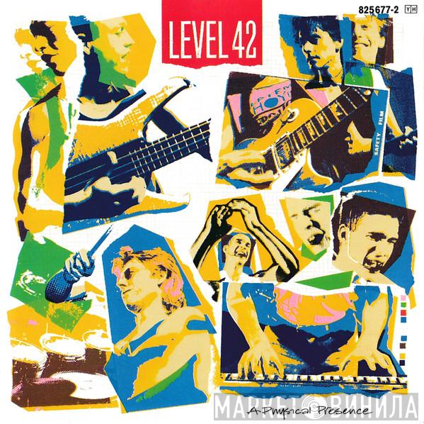 Level 42 - A Physical Presence