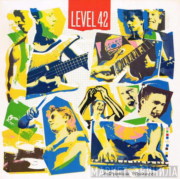 Level 42 - A Physical Presence