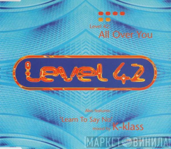 Level 42  - All Over You
