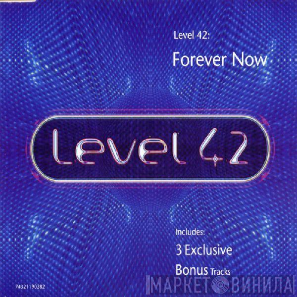 Level 42 - Forever Now