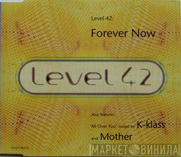  Level 42  - Forever Now