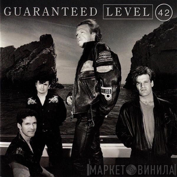  Level 42  - Guaranteed