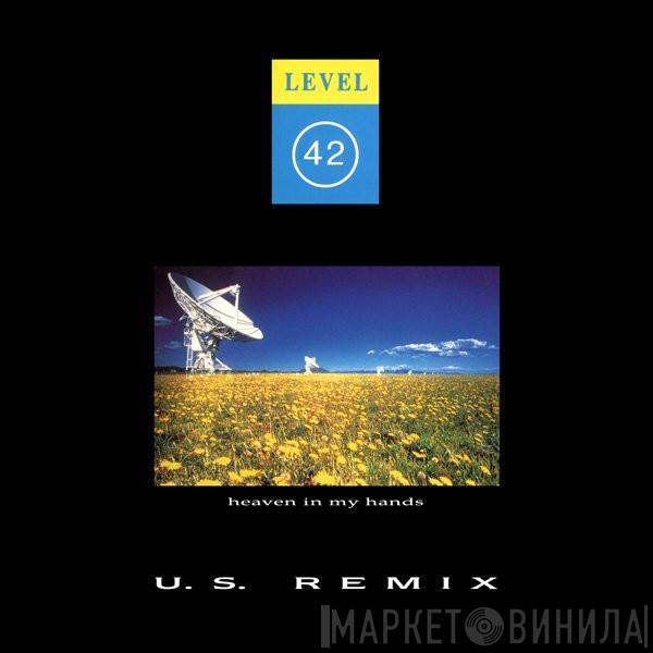  Level 42  - Heaven In My Hands (U.S. Remix)