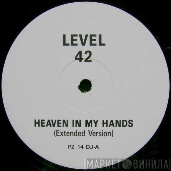 Level 42 - Heaven In My Hands