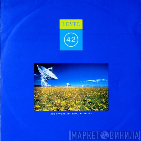 Level 42 - Heaven In My Hands