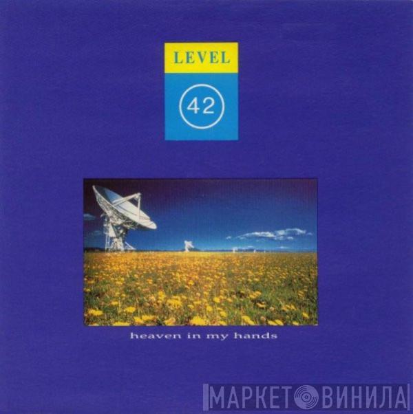  Level 42  - Heaven In My Hands