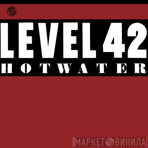  Level 42  - Hot Water